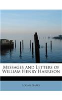 Messages and Letters of William Henry Harrison
