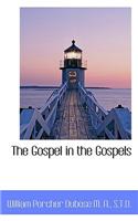 The Gospel in the Gospels