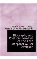 Biography and Poetical Remains of the Late Margaret Miller Davidson