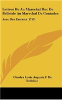 Lettres Du Au Marechal Duc de Belleisle Au Marechal de Contades: Avec Des Extraits (1759)