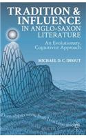 Tradition and Influence in Anglo-Saxon Literature