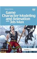 Game Character Modeling and Animation with 3ds Max