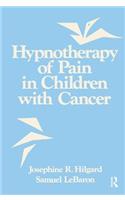 Hypnotherapy Of Pain In Children With Cancer