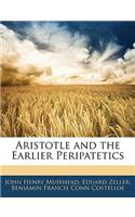 Aristotle and the Earlier Peripatetics