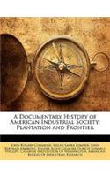 A Documentary History of American Industrial Society