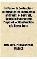Invitation to Contractors, Information for Contractors and Forms of Contract, Bond and Contractor's Proposal for Construction of a Storm Drain