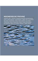 Indonesische Provinz: Jakarta, Bali, Verwaltungsgliederung Indonesiens, Aceh, Jawa Tengah, Yogyakarta, Jambi, Riau, Sulawesi Selatan(German)