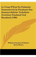 Coup D'Etat En Finlande; Staatsstreich In Finnland; Das Staatsrechtliche Verhaltnis Zwischen Finnland Und Russland (1900)