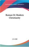 Roman Or Modern Christianity