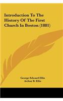 Introduction to the History of the First Church in Boston (1881)