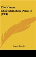 Die Neuen Eherechtlichen Dekrete (1908)