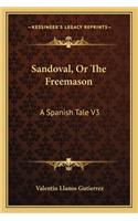 Sandoval, or the Freemason