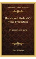 Natural Method of Voice Production