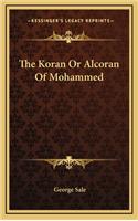 The Koran Or Alcoran Of Mohammed: (English)