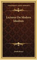 Lectures on Modern Idealism