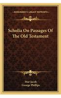 Scholia On Passages Of The Old Testament