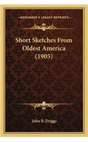 Short Sketches from Oldest America (1905)