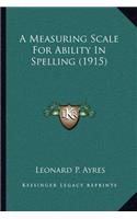 Measuring Scale for Ability in Spelling (1915)