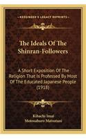 Ideals of the Shinran-Followers: A Short Exposition of the Religion That Is Professed by Most of the Educated Japanese People (1918)