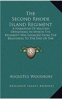 The Second Rhode Island Regiment: A Narrative of Military Operations in Which the Regiment Was Engaged from the Beginning to the End of the War for the Union (1875)