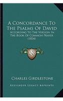 A Concordance To The Psalms Of David