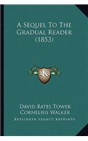 A Sequel to the Gradual Reader (1853)