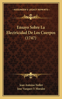 Ensayo Sobre La Electricidad De Los Cuerpos (1747)