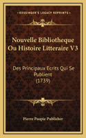 Nouvelle Bibliotheque Ou Histoire Litteraire V3