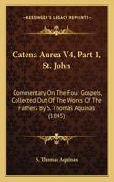 Catena Aurea V4, Part 1, St. John