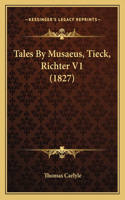 Tales By Musaeus, Tieck, Richter V1 (1827)