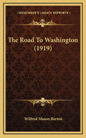 Road To Washington (1919)