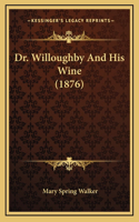 Dr. Willoughby And His Wine (1876)
