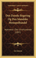 Den Danske Regering Og Den Islandske Monopolhandel