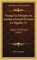 Voyage En Ethiopie Au Soudan Oriental Et Dans La Nigritie V1