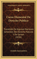 Curso Elemental De Derecho Publico