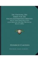 Die Haftung Des Erben Fur Die Nachlassverbindlichkeiten: Nach Dem Burgerlichen Gesetzbuche Fur Das Deutsche Reich (1896)