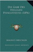 Die Gabe Des Heiligen Pfingstfestes (1896)