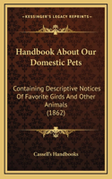 Handbook About Our Domestic Pets