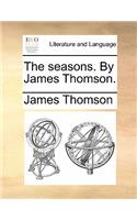 The Seasons. by James Thomson.