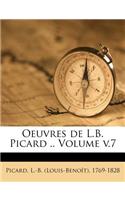 Oeuvres de L.B. Picard .. Volume V.7