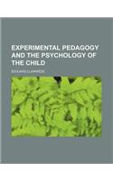 Experimental Pedagogy and the Psychology of the Child