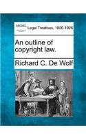 An Outline of Copyright Law.