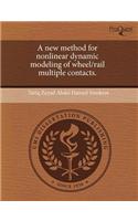 A New Method for Nonlinear Dynamic Modeling of Wheel/Rail Multiple Contacts: (English)