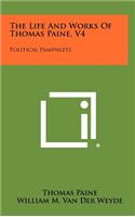 The Life and Works of Thomas Paine, V4