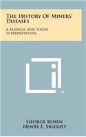 The History of Miners' Diseases