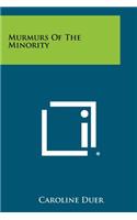 Murmurs of the Minority