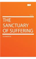 The Sanctuary of Suffering
