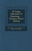 de Gong-Fabricatie Te Semarang...