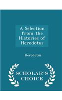 Selection from the Histories of Herodotus - Scholar's Choice Edition