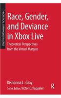 Race, Gender, and Deviance in Xbox Live